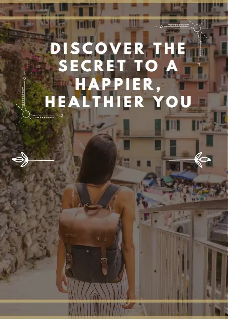 discover the secret to a happier, healthier you