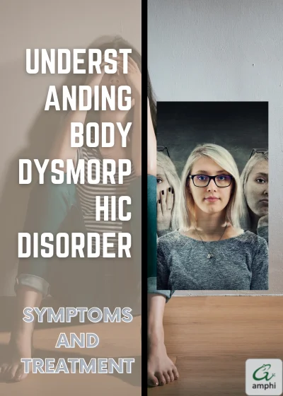 dysmorphic-disorder-symptoms-and- treatment