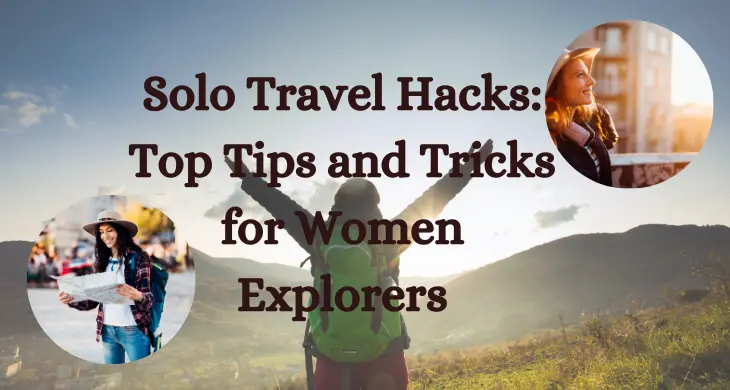 solo-travel-hacks-tips-and-tricks-for-women-explorers