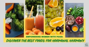 Discover the food for hormonal harmony