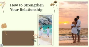 How-to-strengthen- your-relationship- through-travel