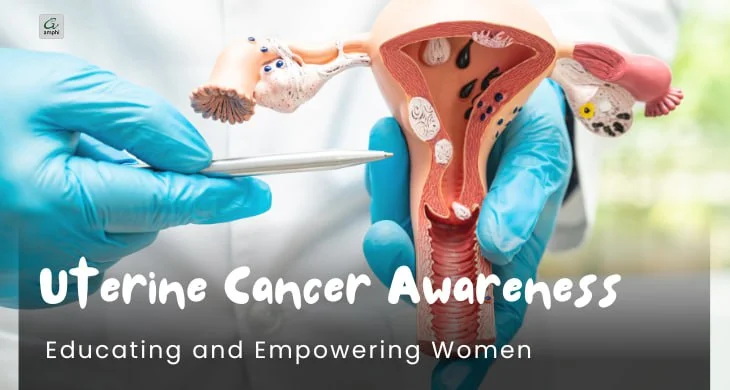 Uterine Cancer Awareness: Educating and Empowering Women